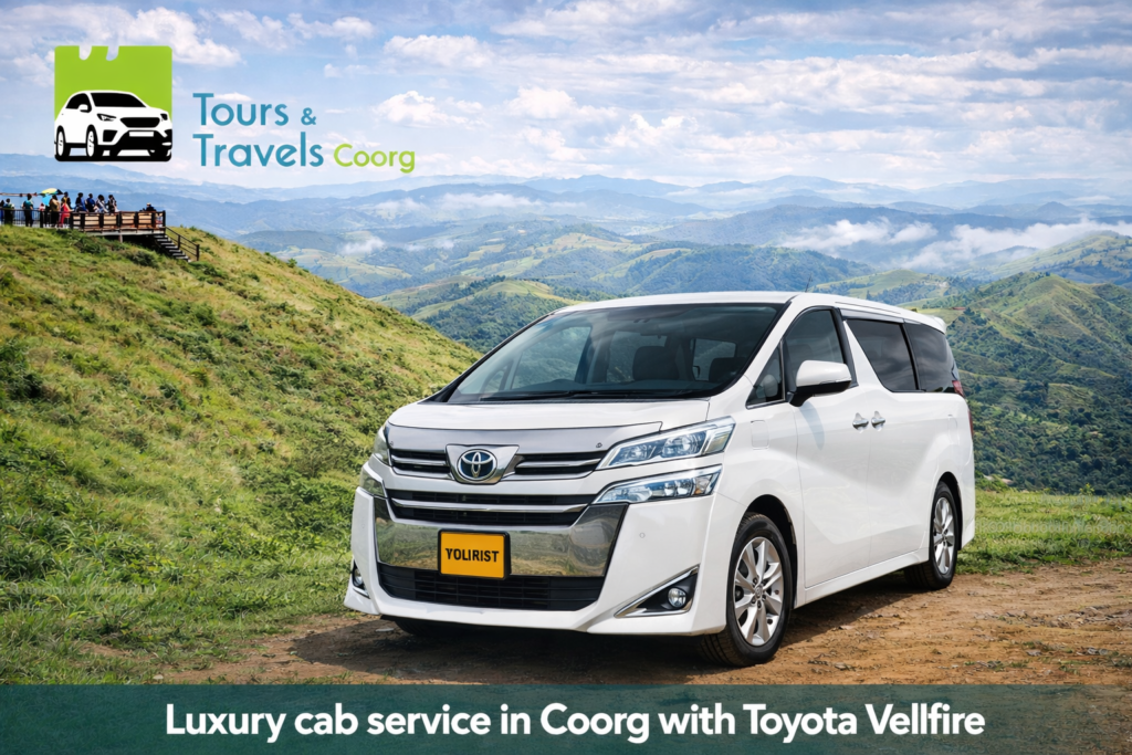 Luxury cab service in Coorg with Toyota Vellfire